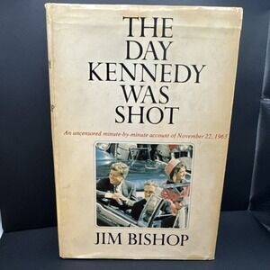 The Day Kennedy Was Shot Jim Bishop Hardcover‎ 1st Edition Very Fine with DJ